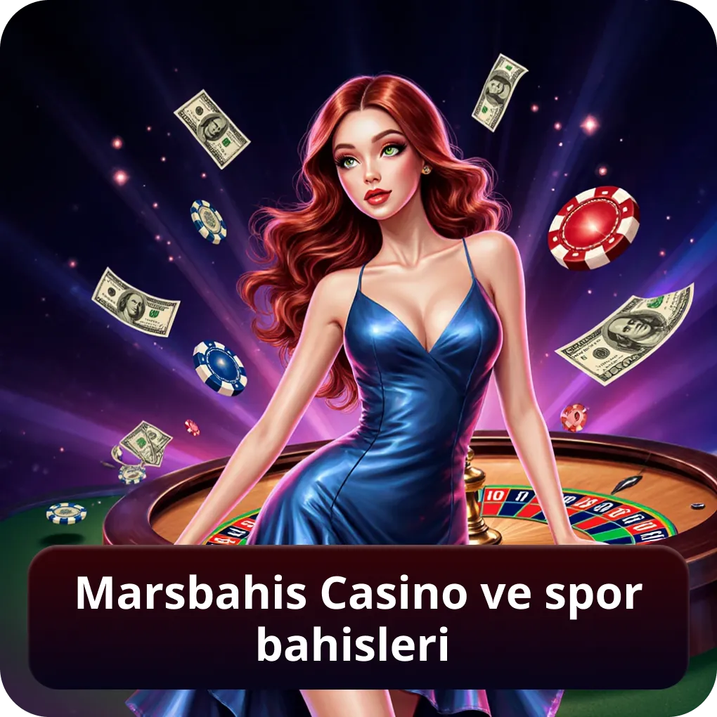 Marsbahis Casino ve Spor Bahisleri